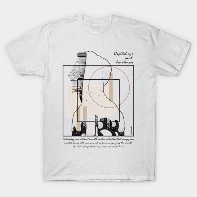 Digital age and loneliness version 10 T-Shirt by Frajtgorski